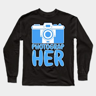 Female PhotograpHER Photography Long Sleeve T-Shirt